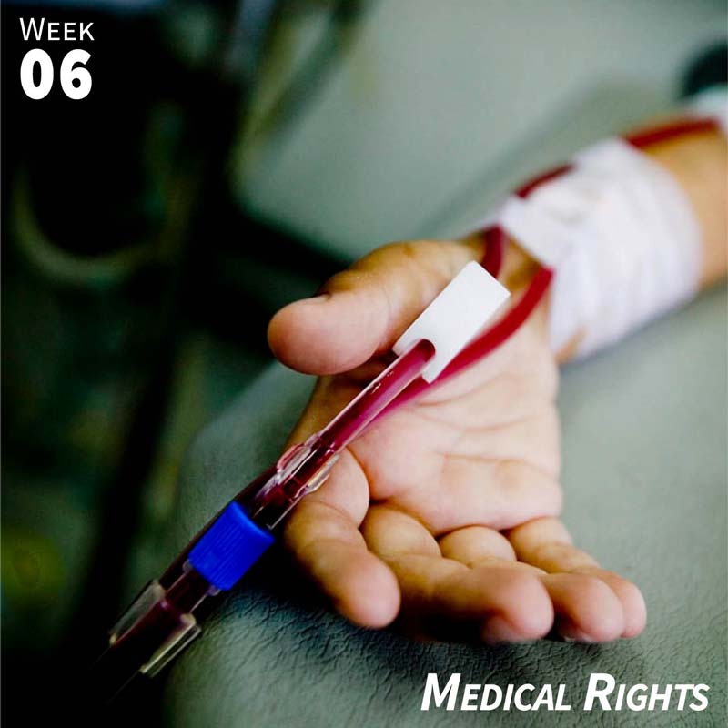 Week 6: Medical Rights