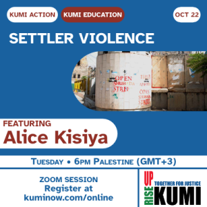 October 22: Settler Violence – with Alice Kisiya